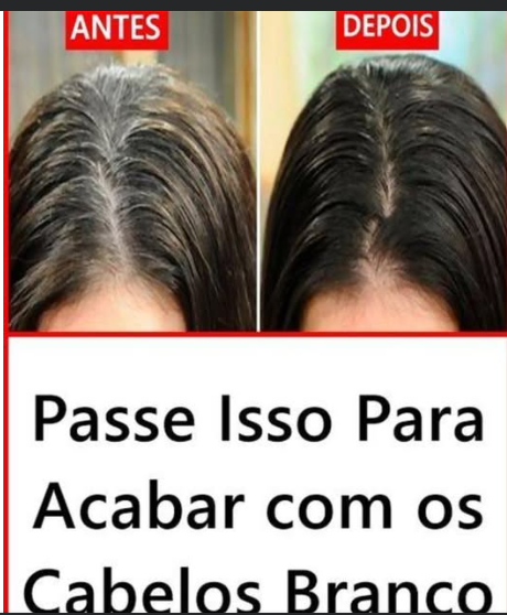 RECEITA CASEIRA PARA ACABAR COM CABELO BRANCO